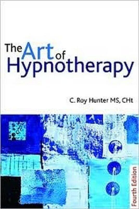 

The Art Of Hypnotherapy by C Roy Hunter-Paperback