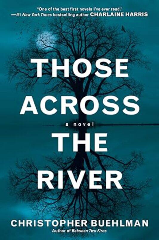 

Those Across The River by Buehlman, Christopher , Paperback