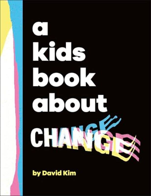 

A Kids Book About Change By Kim, David -Hardcover