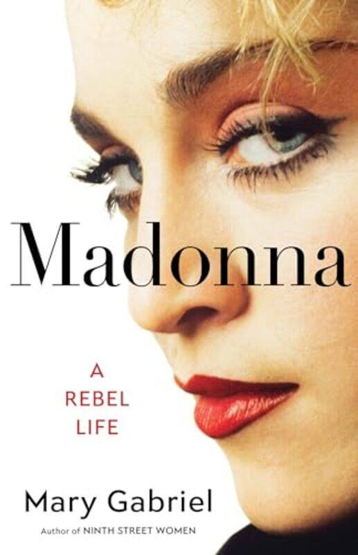 

Madonna A Rebel Life By Gabriel Mary - Hardcover