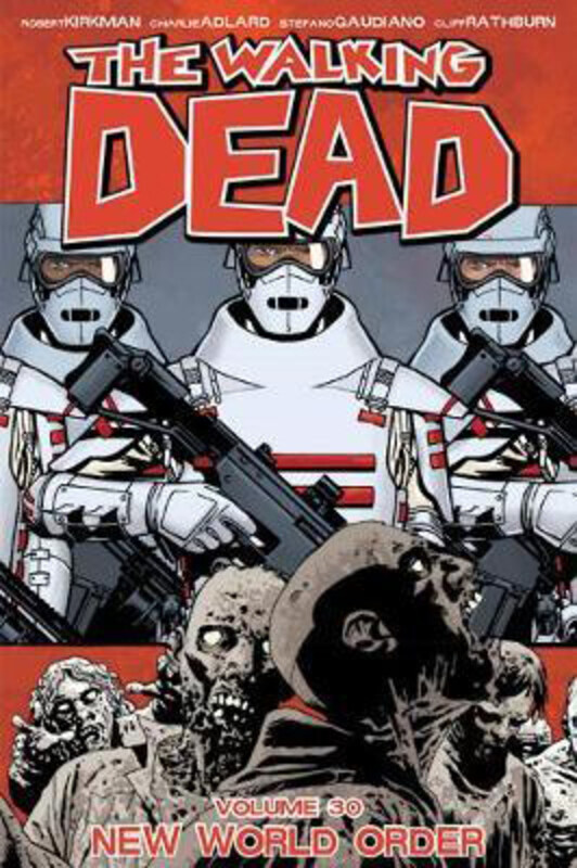 

The Walking Dead Volume 30: New World Order, Paperback Book, By: Robert Kirkman