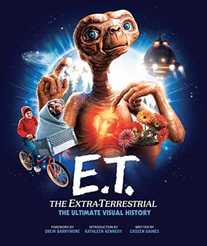 

ET the Extra Terrestrial The Ultimate Visual History by Caseen Gaines-Hardcover