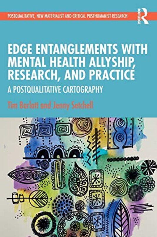 

Edge Entanglements with Mental Health Allyship Research and Practice by Tim BarlottJenny Setchell-Paperback