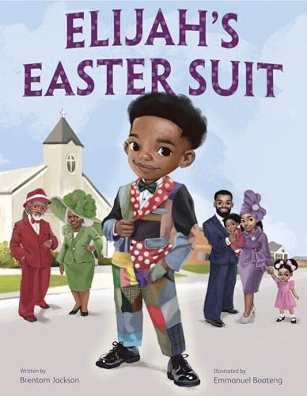 

Elijahs Easter Suit by Brentom JacksonEmmanuel Boateng-Hardcover
