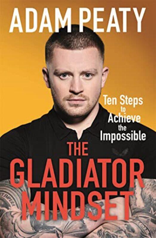 

The Gladiator Mindset by Adam Peaty-Paperback