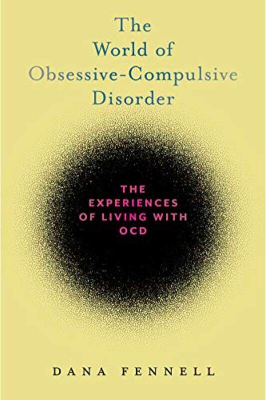 

The World of ObsessiveCompulsive Disorder by Dana Fennell-Hardcover