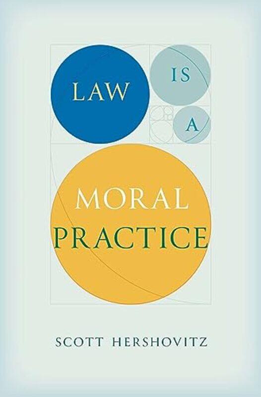 

Law Is a Moral Practice by Scott Hershovitz-Hardcover