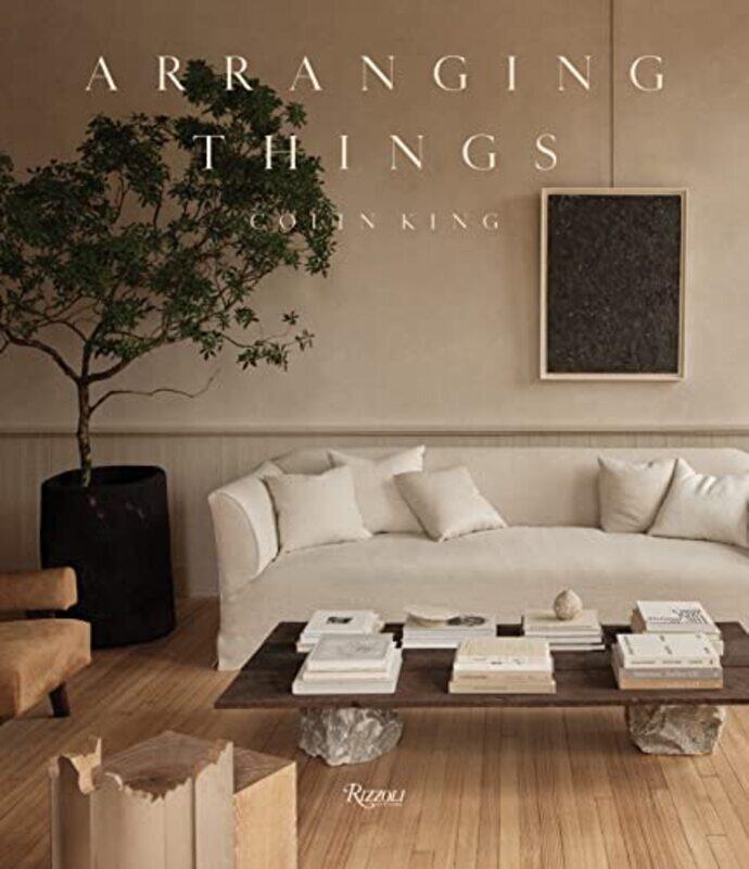 

Arranging Things,Hardcover by Colin King