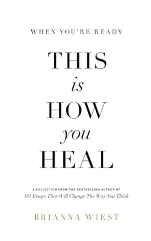 

When You'Re Ready, This Is How You Heal By Brianna Wiest Paperback