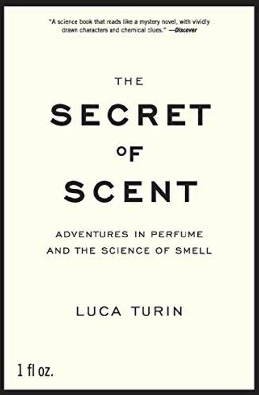 

The Secret of Scent: Adventures in Perfume and the Science of Smell , Paperback by Turin, Luca