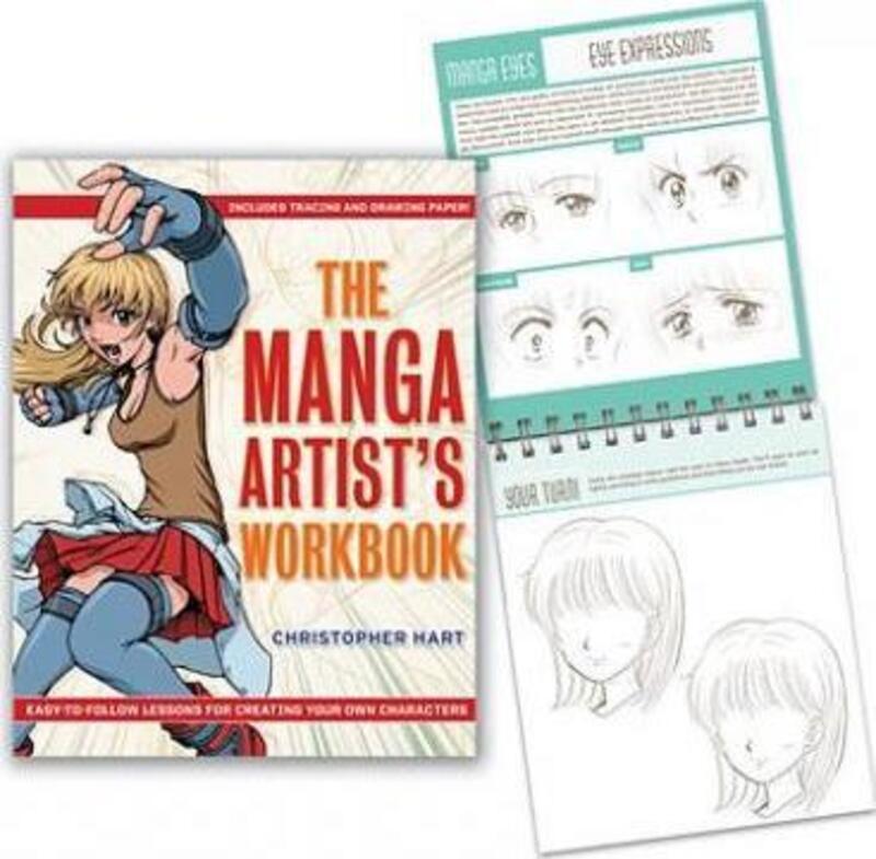 The Manga Artist's Workbook: Easy-to-Follow Lessons for Creating Your Own Characters, Paperback Book, By: Christopher Hart