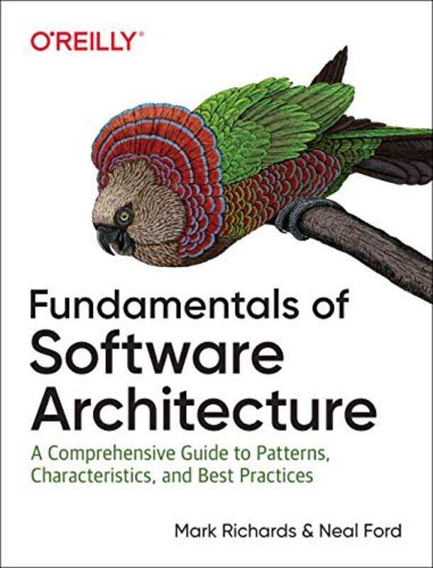 

Fundamentals of Software Architecture: An Engineering Approach,Paperback,By:Richards, Mark - Ford, Neal