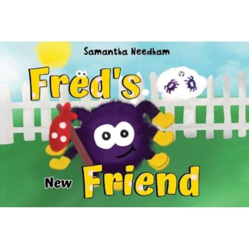 

Freds New Friend by Samantha Needham-Paperback