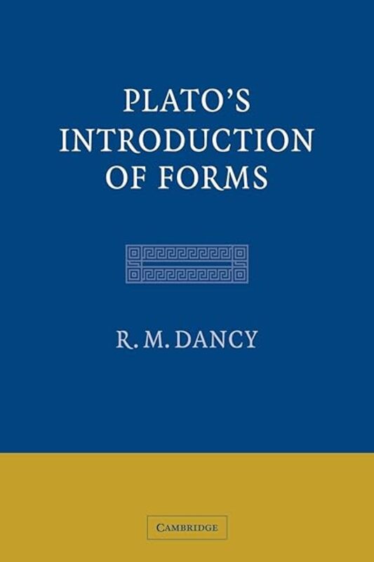 Platos Introduction Of Forms by Dancy R. M. (Florida State University) Paperback