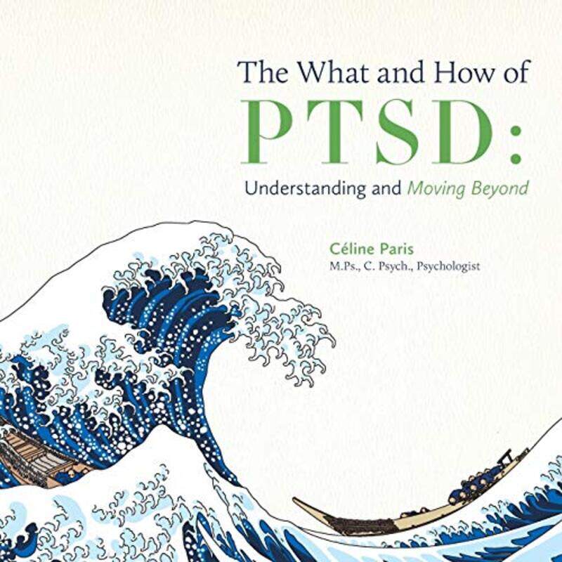 

The What and How of PTSD by Celine Paris-Paperback