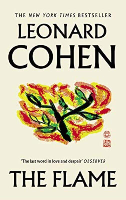 

The Flame by Leonard CohenRobert FaggenAlexandra Pleshoyano-Paperback