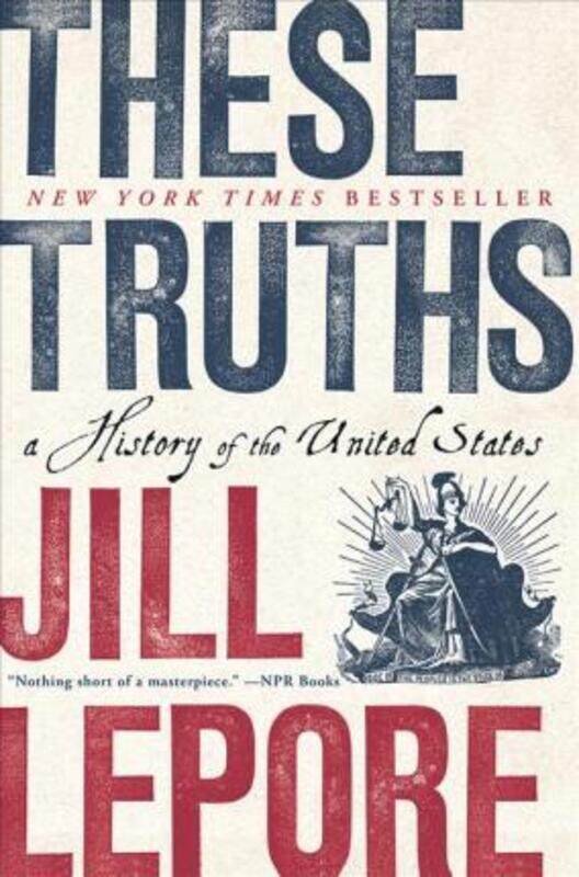 

These Truths: A History of the United States.paperback,By :Lepore Jill