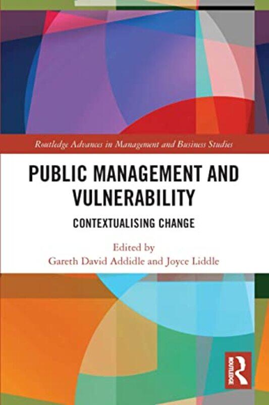 

Public Management and Vulnerability by Gareth AddidleJoyce University of Northumbria, UK Liddle-Paperback