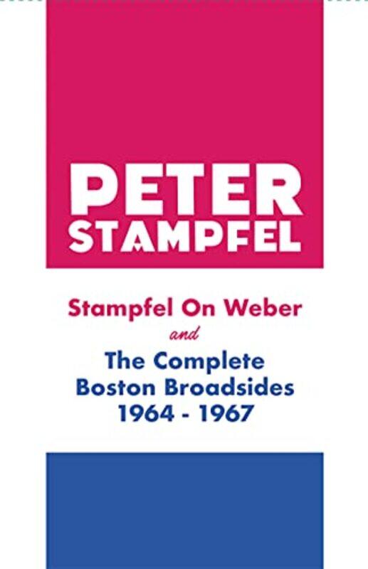 

Stampfel On Weber And The Complete Boston Broadsides 19641967 by Peter Stampfel-Paperback