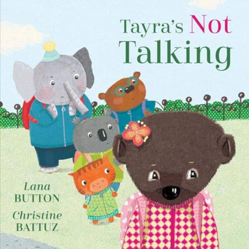 

Tayras Not Talking by Lana ButtonChristine Battuz-Hardcover