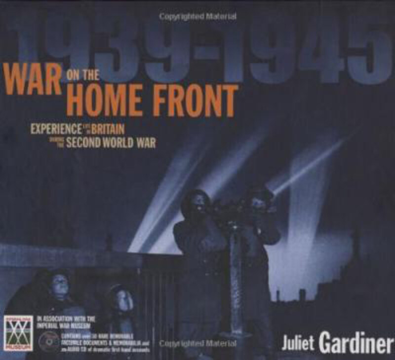 

IWM War on the Home Front, Hardcover Book, By: Juliet Gardiner