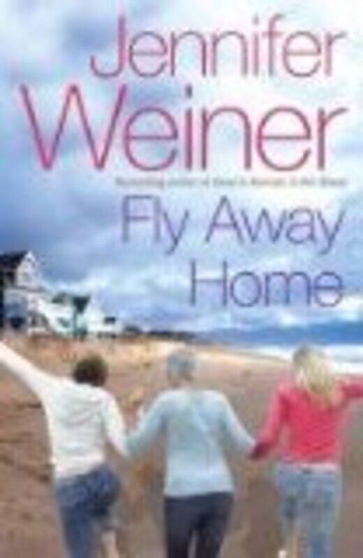 

Fly Away Home, Paperback Book, By: Jennifer Weiner