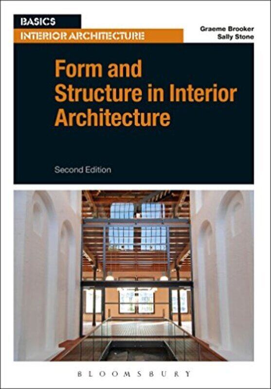 

Form and Structure in Interior Architecture,Paperback,By:Graeme Brooker (Middlesex University, UK)