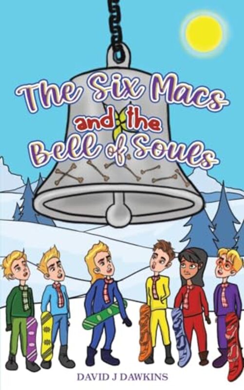 

The Six Macs and the Bell of Souls by David J Dawkins-Paperback