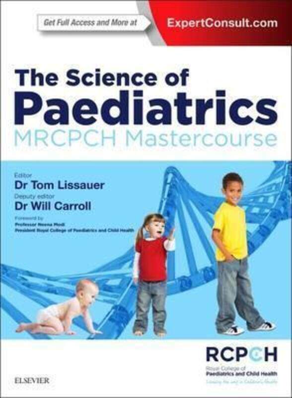 

The Science of Paediatrics: MRCPCH Mastercourse