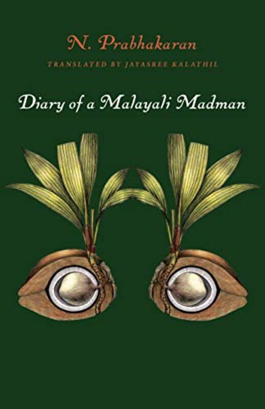 

Diary of a Malayali Madman , Paperback by Prahakaran, N. - Kalathil, Jayasree