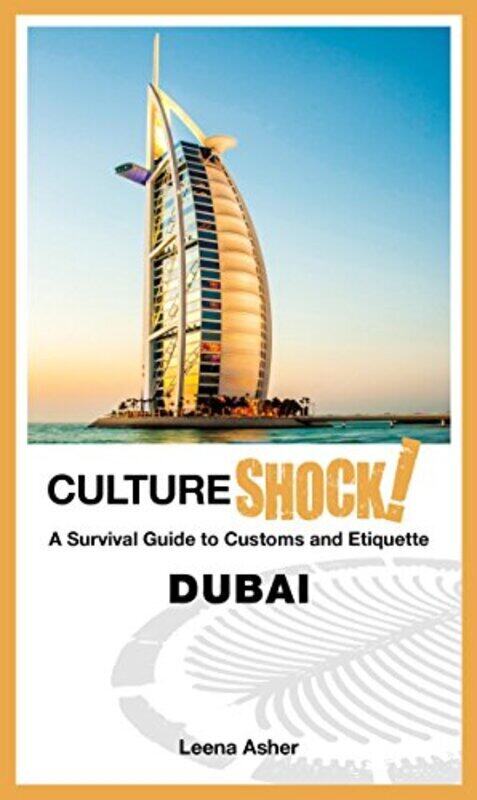 

CultureShock! Dubai (2017), Paperback Book, By: Leena Asher