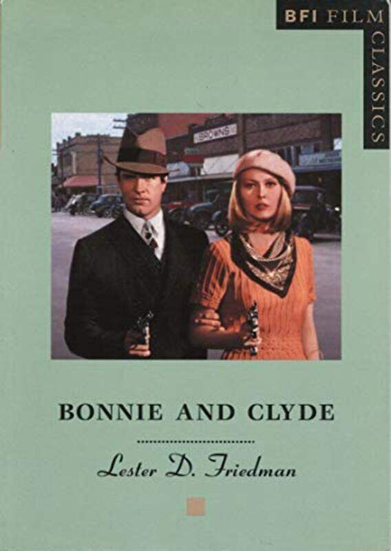 

Bonnie and Clyde by Lester D Friedman-Paperback