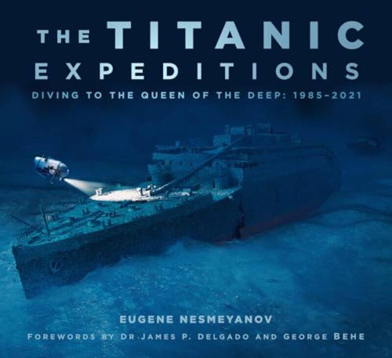 

The Titanic Expeditions by Eugene Nesmeyanov-Paperback