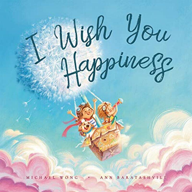 

I Wish You Happiness,Paperback,By:Wong, Michael - Baratashvili, Ann