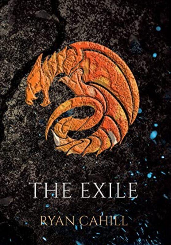 The Exile by Ryan Cahill-Hardcover