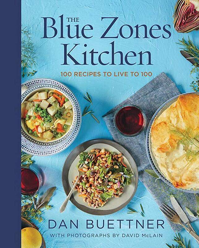 

The Blue Zones Kitchen: 100 Recipes to Live to 100, Hardcover Book, By: Dan Buettner