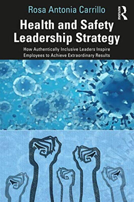 

Health And Safety Leadership Strategy by Rosa Carrillo-Paperback