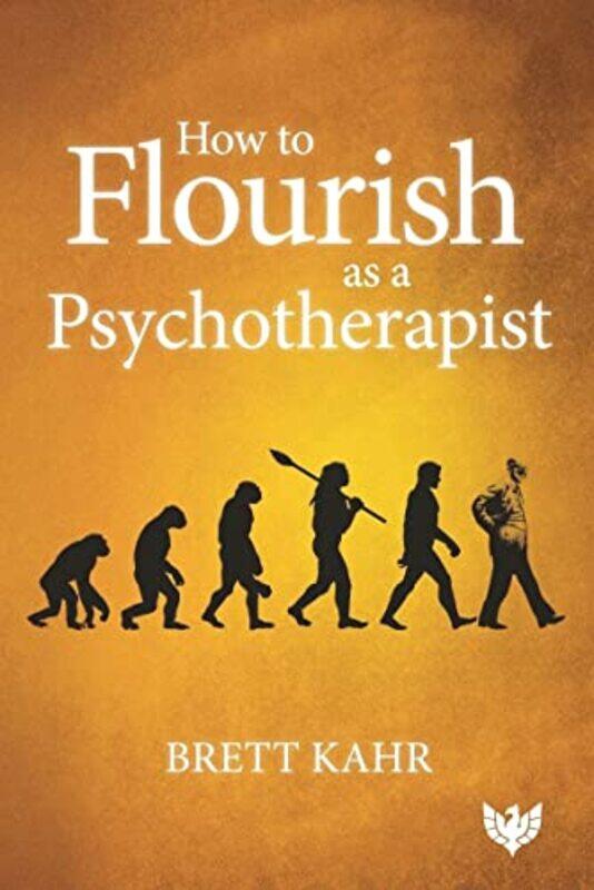 

How to Flourish as a Psychotherapist by Brett Kahr-Paperback