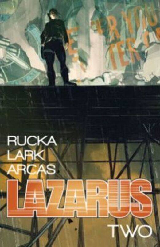 

Lazarus Volume 2: Lift,Paperback,By :Greg Rucka