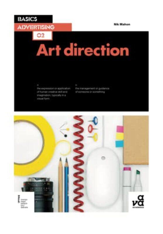 

Basics Advertising 02 Art Direction by Mr Nik Mahon Paperback