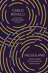 Helgoland Making Sense of the Quantum Revolution by Rovelli, Carlo - Segre, Erica - Carnell, Simon Paperback