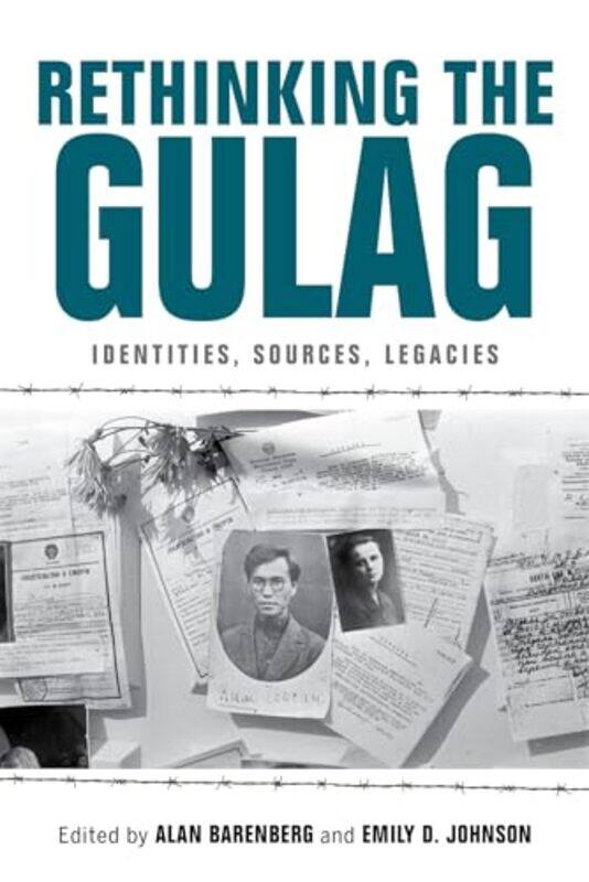 

Rethinking the Gulag by Alan BarenbergEmily D Johnson-Paperback