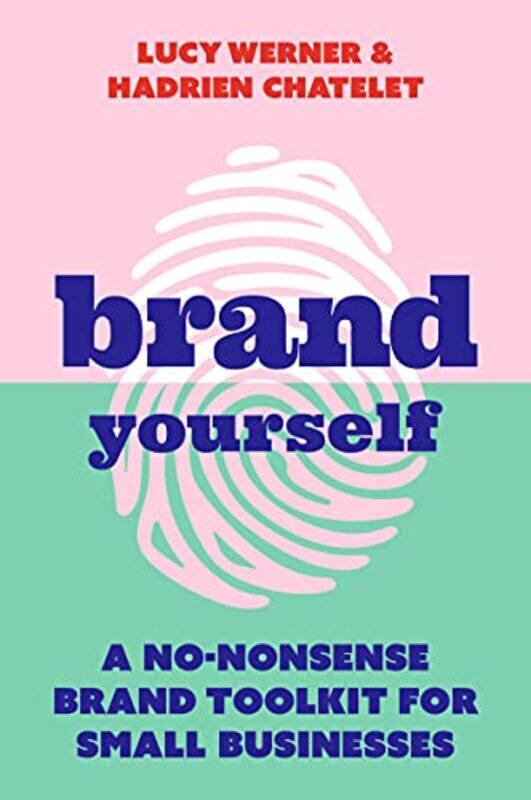 

Brand Yourself by Lucy WernerHadrien Chatelet-Paperback
