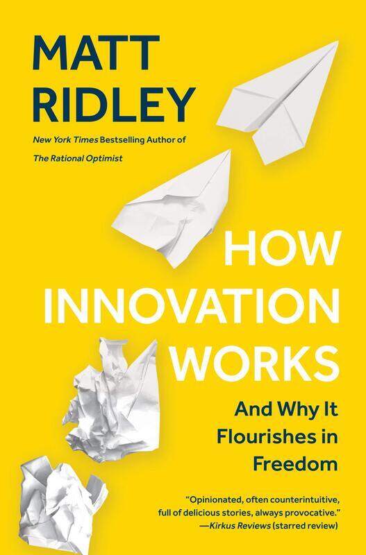 

How Innovation Works: And Why It Flourishes in Freedom, Hardcover Book, By: Ridley Matt