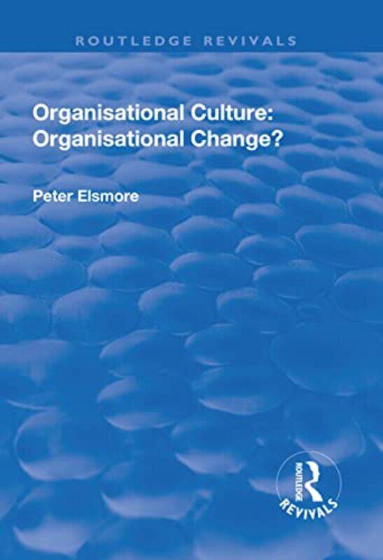 

Organisational Culture Organisational Change by Philippa Wilson-Paperback