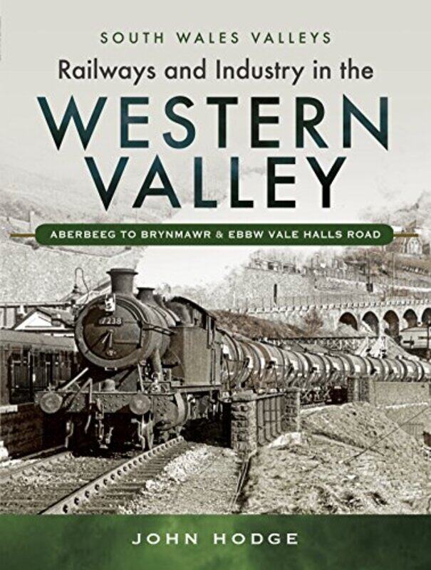 

Railways and Industry in the Western Valley by John Hodge-Hardcover
