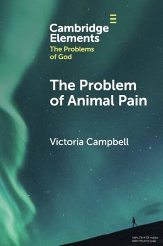 

The Problem Of Animal Pain by Victoria (Global Methodist Church) Campbell-Paperback