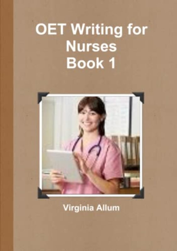 

OET Writing for Nurses Book 1 , Paperback by Allum, Virginia