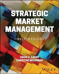 Strategic Market Management by David A. (University of California, Berkeley) AakerChristine Moorman -Paperback