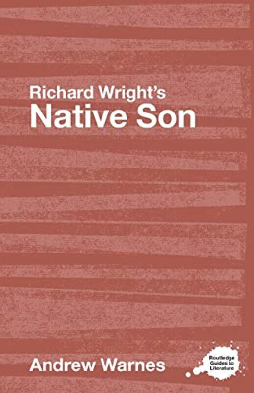 

Richard Wrights Native Son by Andrew Warnes-Paperback
